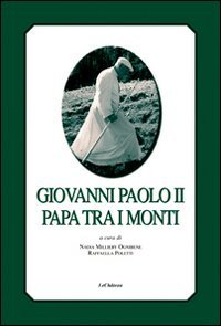 Immagine copertina libro Giovanni Paolo II papa tra i monti. Ediz. italiana e francese