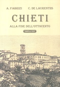 Immagine copertina libro Chieti alla fine dell'Ottocento