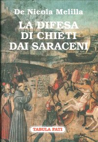 Immagine copertina libro La difesa di Chieti dai saraceni