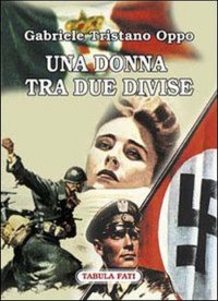 Immagine copertina libro Una donna tra due divise