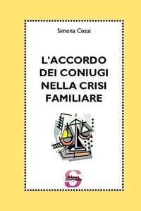 Immagine copertina libro L'accordo dei coniugi nella crisi familiare
