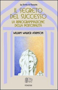 Immagine copertina libro Il segreto del successo: riprogrammazione della personalità