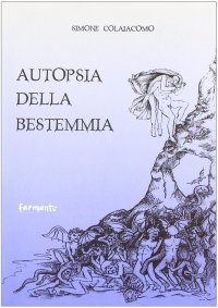 Immagine copertina libro Autopsia della bestemmia