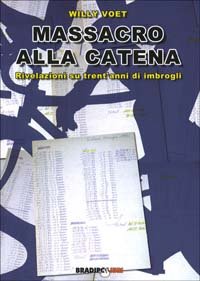 Immagine copertina libro Massacro alla catena. Rivelazioni su trent'anni di imbrogli