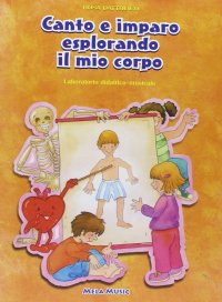 Immagine copertina libro Canto e imparo esplorando il mio corpo. Con CD Audio. Per la Scuola elementare