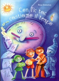 Immagine copertina libro Con tic tac cantiamo il tempo. Libro con CD Audio.