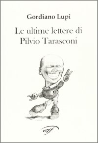 Immagine copertina libro Le ultime lettere di Pilvio Tarasconi