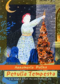 Immagine copertina libro Petulia Tempesta e le lunghe estati che non tornano più