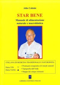 Immagine copertina libro Star bene. Manuale di alimentazione naturale e macrobiotica