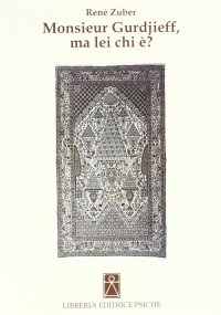 Immagine copertina libro Monsieur Gurdjieff, ma lei chi è?