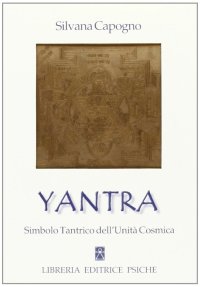 Immagine copertina libro Yantra. Simbolo tantrico dell'unità cosmica