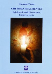 Immagine copertina libro Chi sono realmente? Sui diversi modi di concepire l'essere e la via