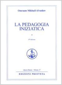 Immagine copertina libro La pedagogia iniziatica. Vol. 1