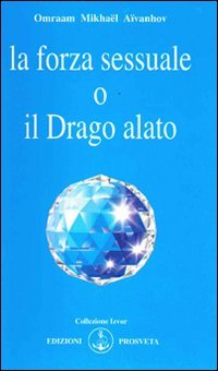 Immagine copertina libro La forza sessuale o il drago alato