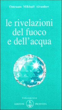 Immagine copertina libro Le rivelazioni del fuoco e dell'acqua