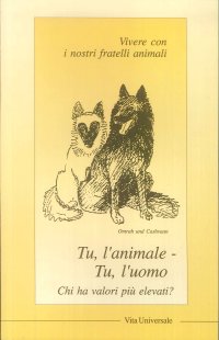 Immagine copertina libro Tu l'animale, tu l'uomo. Chi ha valori più elevati?