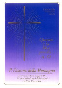 Immagine copertina libro Il discorso della montagna. Vivere secondo le leggi di Dio: la meta dei cristiani delle origini di Vita Universale