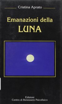 Immagine copertina libro Emanazioni della luna. Con audiocassetta