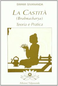 Immagine copertina libro Brahmacharya. Teoria e pratica della castità