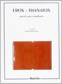 Immagine copertina libro Eros e Thanatos. Poeti greci contemporanei