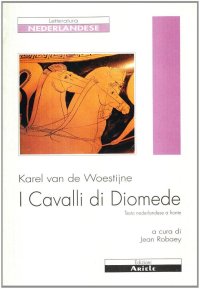 Immagine copertina libro I cavalli di Diomede. Testo neerlandese a fronte