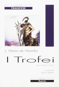 Immagine copertina libro I trofei. Testo francese a fronte