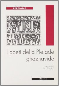 Immagine copertina libro I poeti della Pleiade ghaznavide