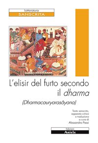 Immagine copertina libro L'elisir del furto secondo il dharma. Testo italiano e sanscrito