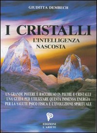 Immagine copertina libro I cristalli. L'intelligenza nascosta