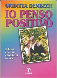 Immagine copertina libro Io penso positivo