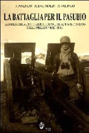 Immagine copertina libro La battaglia per il Pasubio. Kaiserjäger, alpini e artiglieri sul pilastro difensivo delle Prealpi vicentine