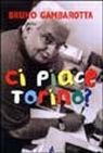 Immagine copertina libro Ci piace Torino?
