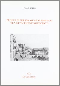 Immagine copertina libro Profili di personaggi salernitani tra '800 e '900
