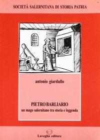 Immagine copertina libro Pietro Barliario. Un mago salernitano tra storia e leggenda