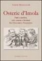 Immagine copertina libro Osterie d'Imola. Fatti e misfatti, osti, ostesse e bevitori tra Ottocento e Novecento