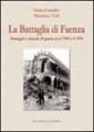 Immagine copertina libro La battaglia di Faenza. Immagini e vicende di guerra tra il 1944 e il 1945