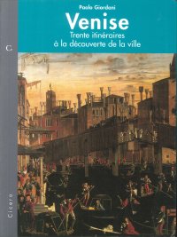 Immagine copertina libro Venise. Trente Itinéraires à la découverte de la ville