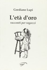 Immagine copertina libro L'età d'oro. Racconti per ragazzi