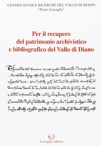 Immagine copertina libro Per il recupero del patrimonio archivistico e bibliografico del Vallo di Diano