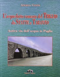 Immagine copertina libro L'acquedotto romano del Triglio, da Statte a Taranto. Antica via dell'acqua in Puglia