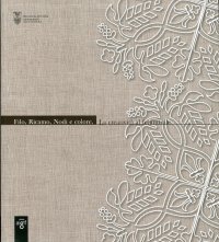 Immagine copertina libro Filo, ricamo, nodi e colore. La creatività al femminile