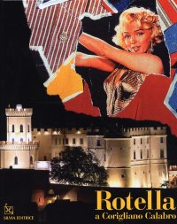 Immagine copertina libro Rotella a Corigliano Calabro. Ediz. italiana e inglese