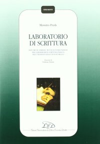 Immagine copertina libro Laboratorio di scrittura. Documenti, esercizi, test di autovalutazione per i laboratori di scrittura italiana dell'Università degli Studi di Milano
