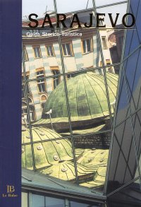 Immagine copertina libro Sarajevo. Guida storico-turistica