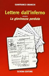 Immagine copertina libro Lettere dall'inferno. Ovvero la giovinezza perduta