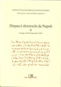 Immagine copertina libro Dispacci sforzeschi da Napoli. Vol. 2: 4 luglio 1458-1459