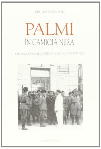 Immagine copertina libro Palmi in camicia nera. Cronologia illustrata di un ventennio