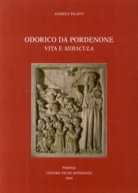 Immagine copertina libro Odorico da Pordenone. Vita e «miracula»
