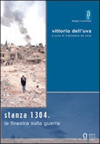 Immagine copertina libro Stanza 1304. La finestra sulla guerra