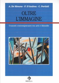 Immagine copertina libro Oltre l'immagine. Transiti contemporanei tra arti e filosofie